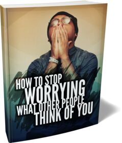 How To Stop Worrying What Other People Think of You small
