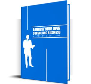 Launch Your Own Consulting Business small