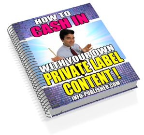 How To Cash In With Your Own Private Label Content! small