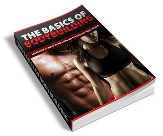 The Basics Of BodyBuilding - PLR small