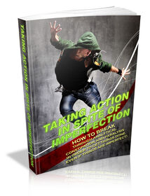 Taking Action In Spite Of Imperfection small