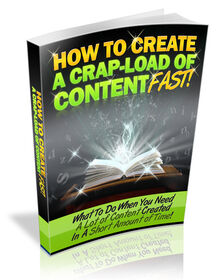How to Create a Crapload of Content Fast small