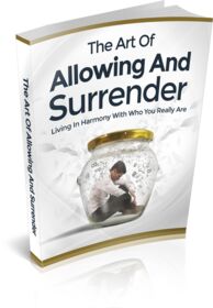 The Art Of Allowing And Surrender small