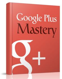 Google Plus Mastery small